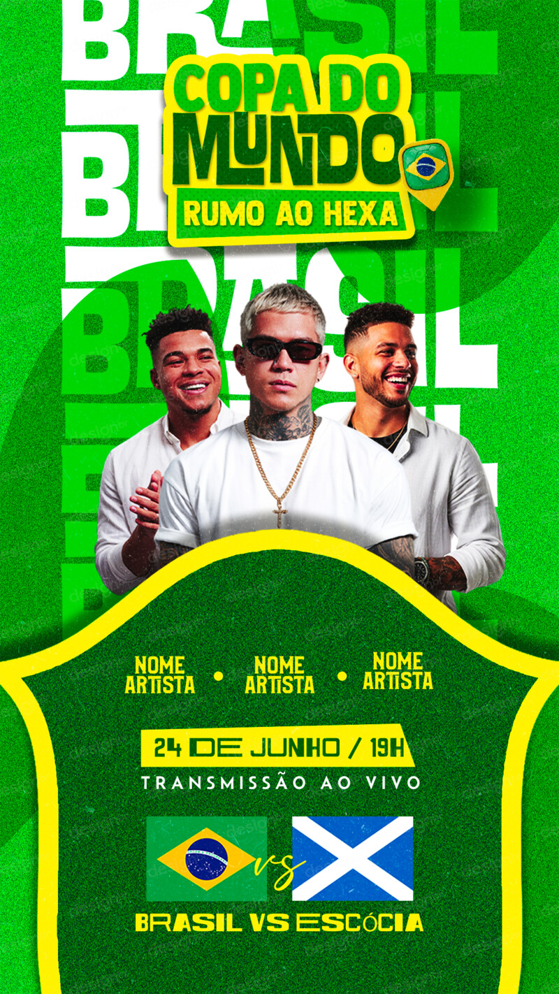 Flyer Rumo ao Hexa Copa do Mundo Brasil X Escócia Story PSD Editável Flyer Rumo ao Hexa Copa do Mundo Brasil X Escócia Story PSD Editável - Flyers - Flyer; Evento; Artista; Flyer Festa; Show;...